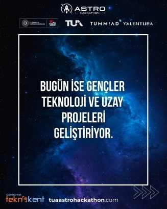 Türkiye Uzay Ajansı (TUA) Astro Hackathon, 28-29 Mart’ta Sivas Cumhuriyet Teknokent’te!